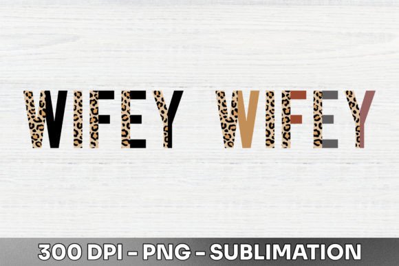 Wifey Half Leopard Sublimation PNG: The Bold Graphic Your Brand Needs